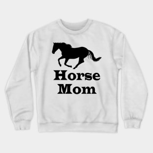 Horse Mom Funny Horse Riding Mom Gifts Crewneck Sweatshirt